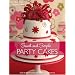 Sweet & Simple Party Cakes: Over 40 Pretty Cakes for Perfect Celebrations