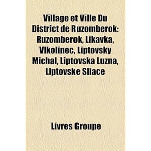 Village Et Ville Du District de Ruomberok: Ruomberok, Likavka, Vlkolnec,