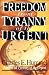 Freedom from Tyranny of the Urgent Freedom from Tyranny of the Urgent
