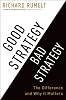 Good Strategy/Bad Strategy:The difference and why it matters