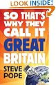 So That's Why They Call it Great Britain: How One Tiny Country Gave So Much to the World