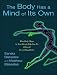 The Body Has a Mind of Its Own: How Body Maps in Your Brain Help You Do (Almost) Everything Better