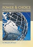 Power & Choice: An Introduction to Political Science