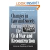 Changes in Law and Society during the Civil War and Reconstruction: A Legal History Documentary Reader (Legal History Documentary Readers)