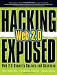 Hacking Exposed Web 2.0: Web 2.0 Security Secrets and Solutions