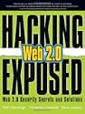 Hacking Exposed Web 2.0: Web 2.0 Security Secrets and Solutions by Rich Cannings; Himanshu Dwivedi; Zane Lackey and Jesse Burns
