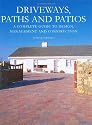 Driveways, Paths and Patios: A Complete Guide to Design Management and Construction