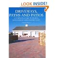 Driveways, Paths and Patios: A Complete Guide to Design Management and Construction