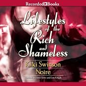 Lifestyles of the Rich and Shameless | [Kiki Swinson, Noire]