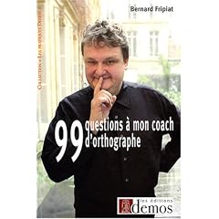 99 Questions � mon coach d'orthographe ! : Ca restera entre nous !