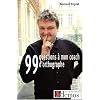 99 Questions � mon coach d'orthographe ! : Ca restera entre nous !