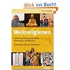 Weltreligionen: Judentum, Chistentum, Islam, Hinduismus, Buddhismus. Geschichte, Werte Traditionen