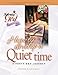 How to Develop a Quiet Time: Life Principles for Meeting with God (Following God Discipleship Series)