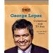 George Lopez: Comedian And TV Star (Famous Latinos)