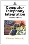 Computer Telephony Integration, Second Edition