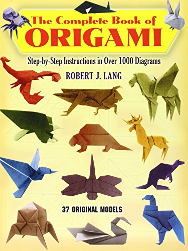 the complete book of origami step by step instructions in over 1000 diagrams dover origami papercraft