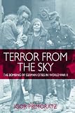Terror from the sky : the bombing of German cities in World War II