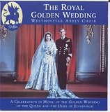 The Royal Golden Wedding From Westminster Abbey
