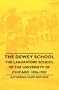 The Dewey School - The Laboratory School Of The University Of Chicago 1896-1903
