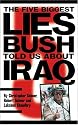 The Five Biggest Lies Bush Told Us About Iraq