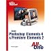 Adobe Photoshop Elements 4 and Premiere Elements 2 All in One