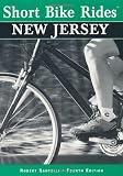 Short Bike Rides in New Jersey, 4th (Short Bike Rides Series)