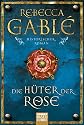 Die Hüter der Rose: Historischer Roman: Waringham Trilogie 2