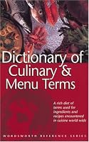 Dictionary of Culinary & Menu Terms (Wordsworth Reference) (Wordsworth Reference)