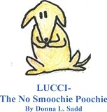 Lucci-The No Smoochie Poochie