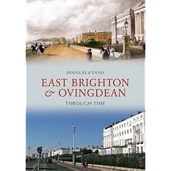 East Brighton and Ovingdean Through Time