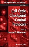 Cell Cycle Checkpoint Control Protocols (Methods in Molecular Biology)