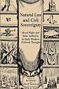 Natural Law and Civil Sovereignty: Moral Right and State Authority in Early Modern Political Thought