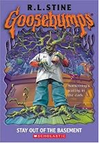 Stay Out of the Basement  (Goosebumps Series)