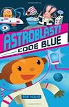 Code Blue (Astroblast!)