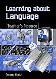 Learning about language : teacher's resource