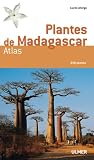 Plantes de Madagascar : Atlas (1Cédérom)