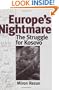 Europe's Nightmare: The Struggle for Kosovo