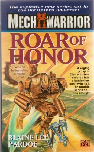 Roar of Honor (Mech Warrior FAS5768)