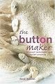 The Button Maker (30 great techniques and 35 stylish projects) (Hardcover)