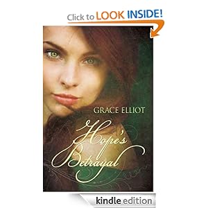 Free Kindle Book: Hope's Betrayal (The Huntley Trilogy), by Grace Elliot