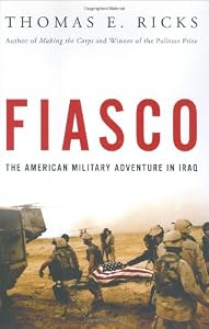 Image of Fiasco: The American Military Adventure in Iraq
