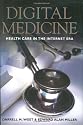Digital Medicine: Health Care in the Internet Era