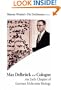 Max Delbruck and Cologne: An Early Chapter of German Molecular Biology