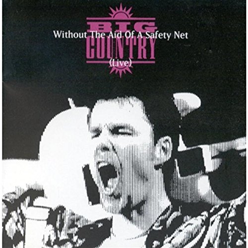 BIG COUNTRY - Without The Aid Of A Net (Live) - Zortam Music