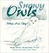 Snowy Owls: Whoo Are They?