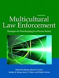Multicultural Law Enforcement: Strategies for Peacekeeping in a Diverse Society (4th Edition) 4th (fourth) Edition by Shusta, Robert M., Levine, Deena R., Wong, Herbert Z., Olson [2007]