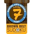 Martial Arts Sudoku Level 7: Brown Belt Sudoku by Frank Longo