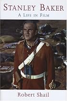 Stanley Baker: A Life in Film