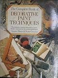 The complete book of decorative paint techniques