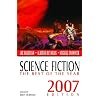 Science Fiction: The Best of the Year, 2007 Edition (Science Fiction: The Best of ... (Quality))